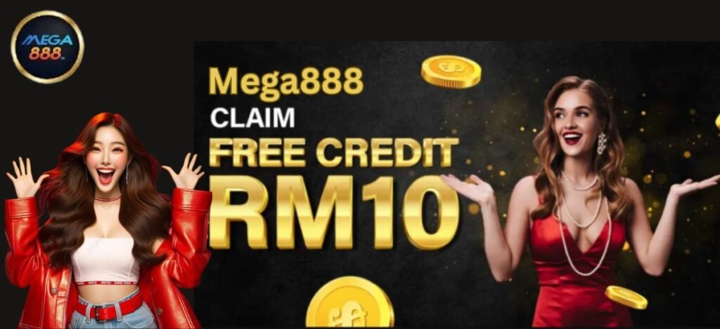 Mega888 Free Credit RM10